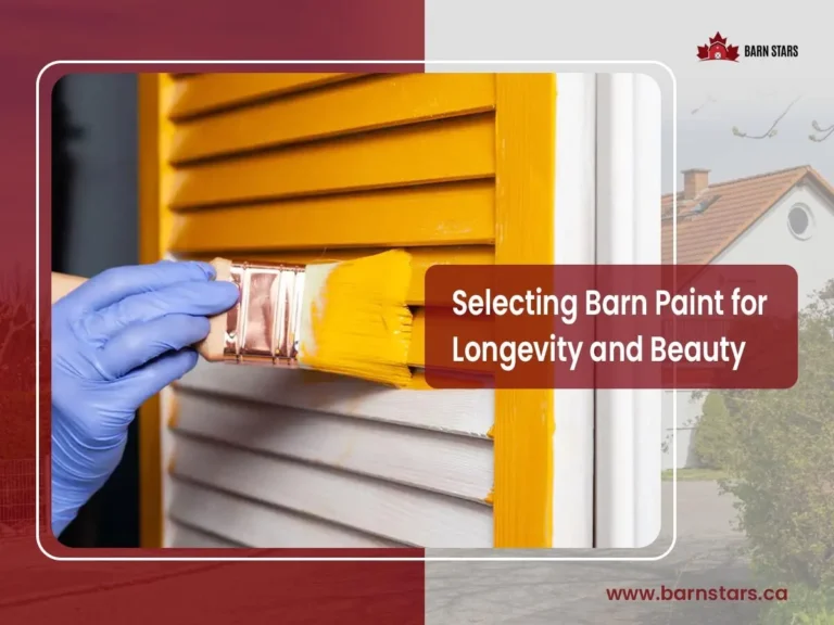 Selecting Barn Paint for Longevity and Beauty